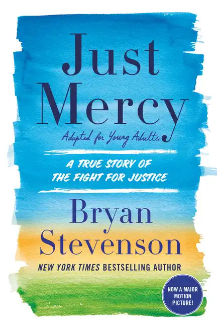 Just Mercy (Adapted for Young Adults): A True Story of the Fight for Justice - Paperback