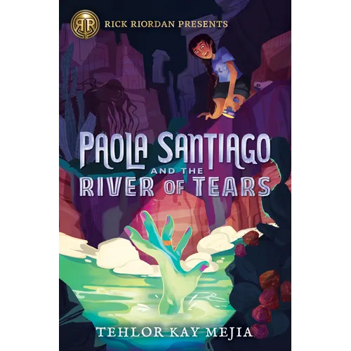 Rick Riordan Presents: Paola Santiago and the River of Tears-A Paola Santiago Novel Book 1 - Hardcover