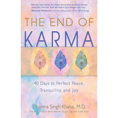 The End of Karma: 40 Days to Perfect Peace, Tranquility, and Joy - Paperback